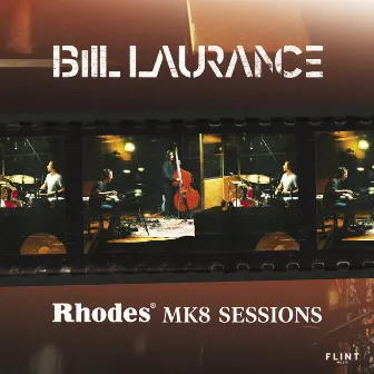 Rhodes Mk8 Sessions by Bill Laurance