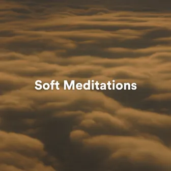 Soft Meditations by Calm Music Atmosphere