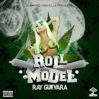 Roll Model by Ray Guevara