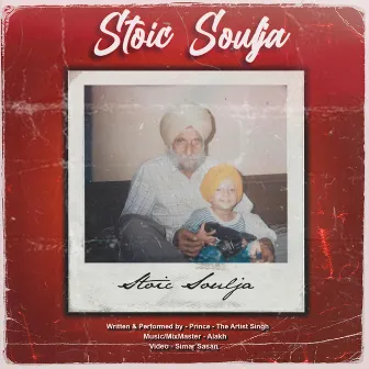 Stoic Soulja by Prince The Artist Singh