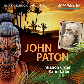 John Paton (Mission unter Kannibalen) by Lebensbilder