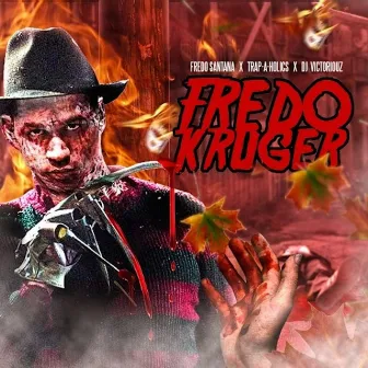 Fredo Kruger by Fredo Santana