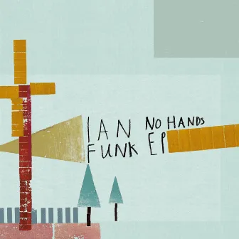 No Hands EP by Ian Funk