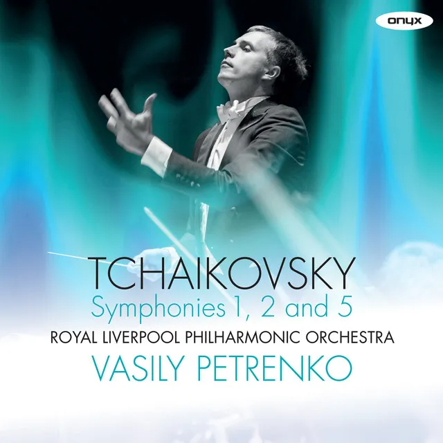 Tchaikovsky: 'Winter Dreams' Symphony No. 1, 'Little Russian' Symphony No. 2 , Symphony No. 5