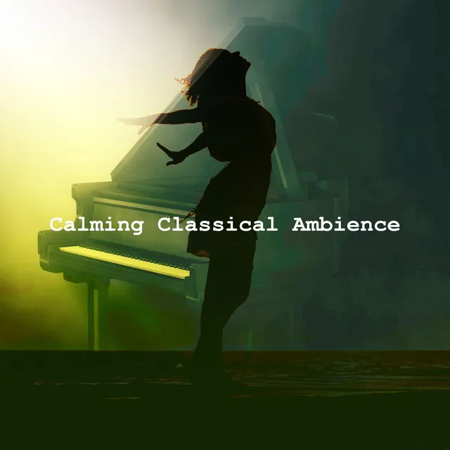 Calming Classical Ambience