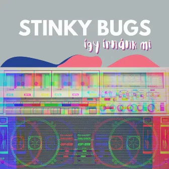 Így írnánk mi by Stinky Bugs