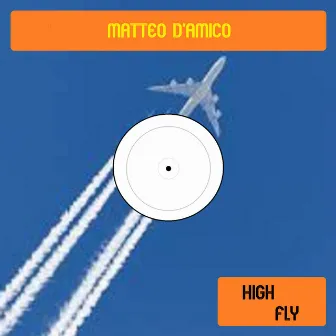 High Fly by Matteo D'Amico