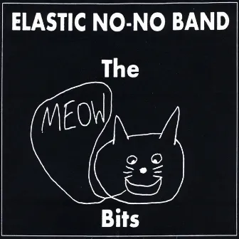 The Meow Bits - EP by Elastic No-No Band