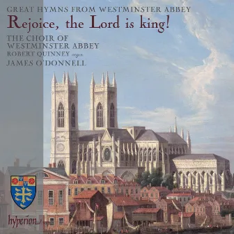 Rejoice, the Lord is King: Great Hymns from Westminster Abbey by William Henry Monk