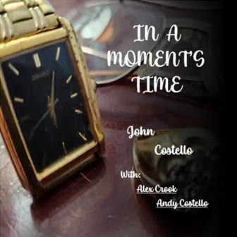 In a Moment's Time by John Costello