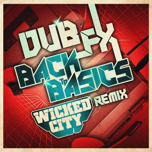 Back to Basics - Wicked City Remix