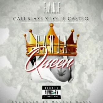 Ganja Queen by F.A.M.E.