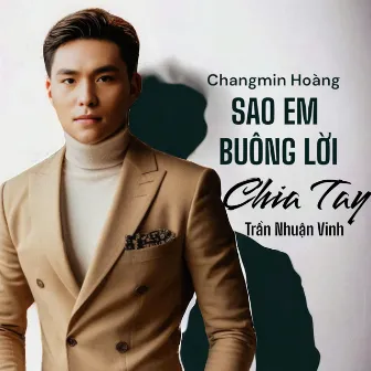 Sao Em Buông Lời Chia Tay by Changmin Hoàng