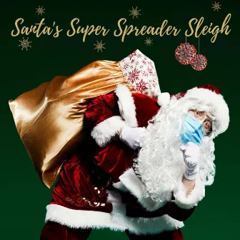 Santa's Super Spreader Sleigh by Alec Gross