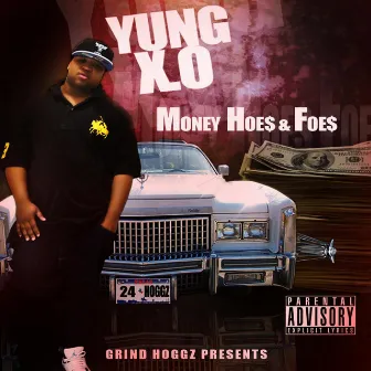 Money Hoes & Foes by Yung X.O.