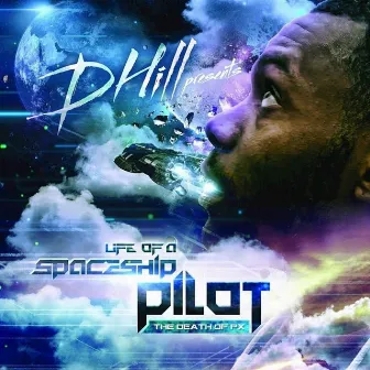 Life of a Spaceship Pilot: The Death of PX by D. Hill