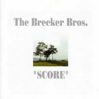 Score (The Brecker Bros.) by Michael Brecker