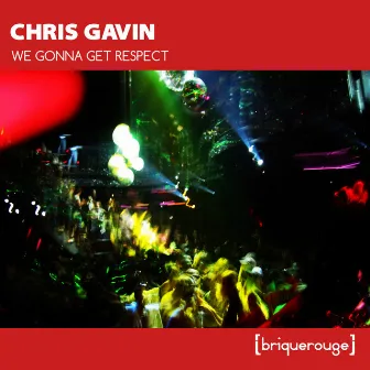 We Gonna Get Respect (JiHell Remix) by Chris Gavin