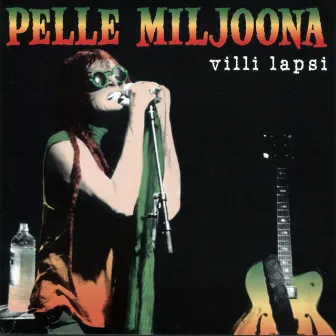 Villi Lapsi by Pelle Miljoona