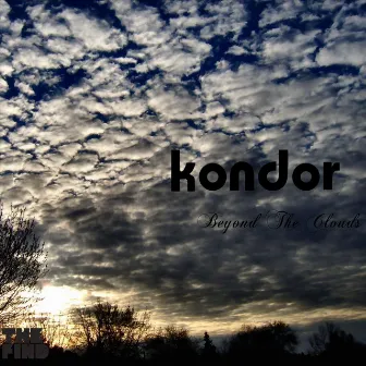 Beyond the Clouds by Kondor