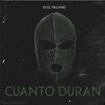 Cuanto Duran by RS EL ITALIANO