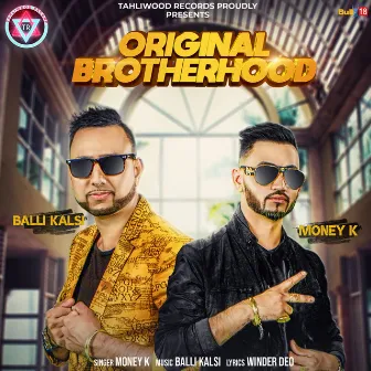 Original Brotherhood by Money K