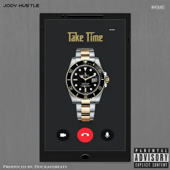 Take Time by Jody Hustle