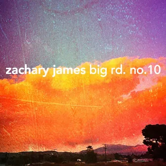 Big Rd. No. 10 by Zachary James