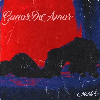 Ganas de Amar by MAKIPRO