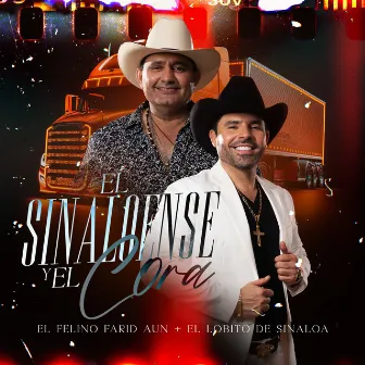 El Sinaloense y El Cora by EL FELINO FARID AUN