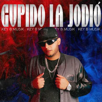 Cupido La Jodió by Key B Musik