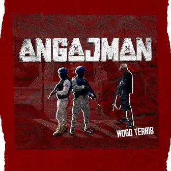 Angajman by Wood Terrib