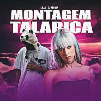 Montagem Talarica by DJ NEGROX