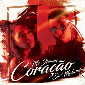 Coração de Malandro by MC JHONIN