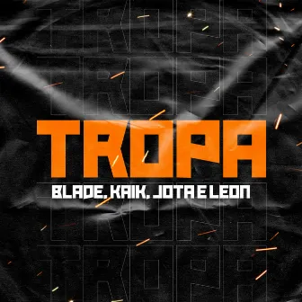 Tropa by Blade MC