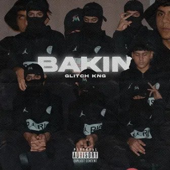 Bakin' by Glitch KNG