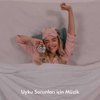 Uyku Sorunları için Müzik - İyi Rüyalar ve Tam Gevşeme by All Night Sleeping Songs to Help You Relax