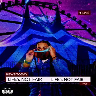 Life's Not Fair by JAAE