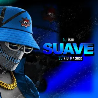 Suave by Dj Kid Mazork