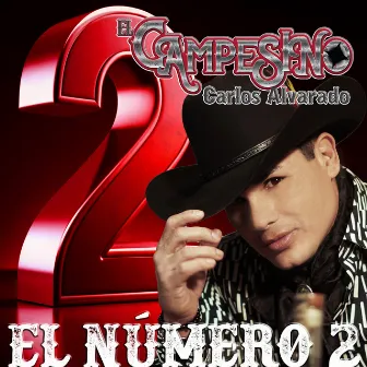 EL NUMERO 2 by El Campesino Carlos Alvarado