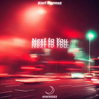 Next to You by Karl Bennet