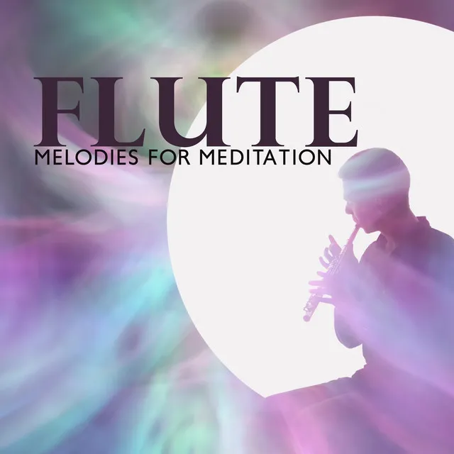 Flute Melodies for Meditation