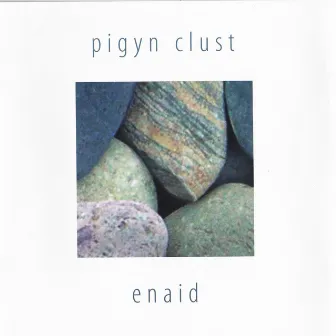 Enaid by Pigyn Clust