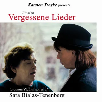 Forgotten Yiddish Songs of Sara Bialas-Tenenberg by Karsten Troyke