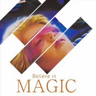 Believe in Magic by Don Dellpiero