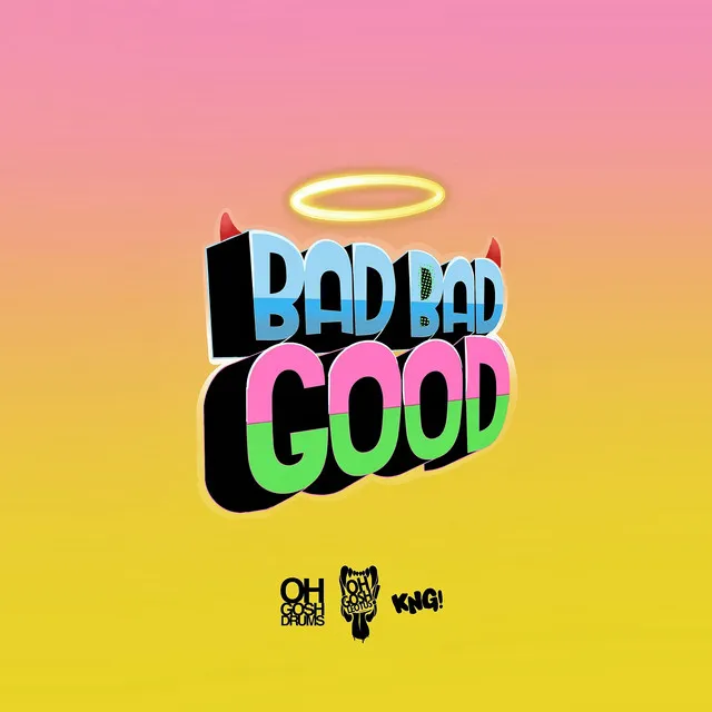 BadBadGood