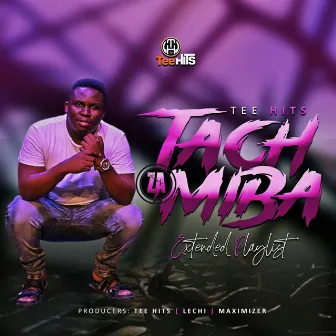 Tach Za Miba by Tee Hits