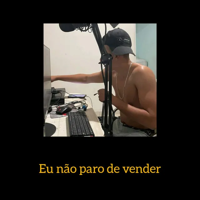 Eu Não Paro de Vender