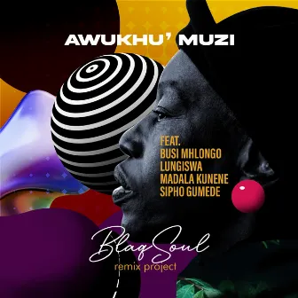 Awukhu Muzi by Blaq Soul