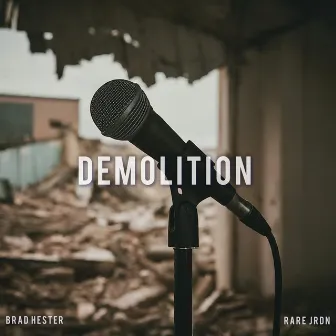 Demolition by Brad Hester